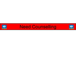 Need Counselling
 