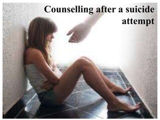 Counselling after a suicide
attempt

 