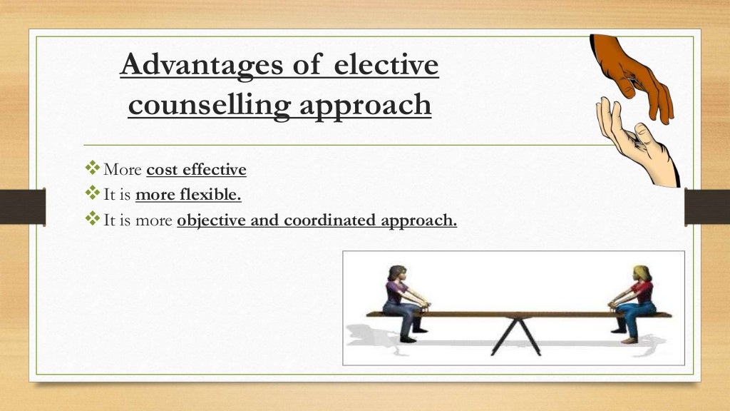 Counselling counselling approach dirctive, non directive, eclectic