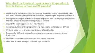 What should multinational organizations with operations in
India be looking for from an EAP provider?
 Availability of di...
