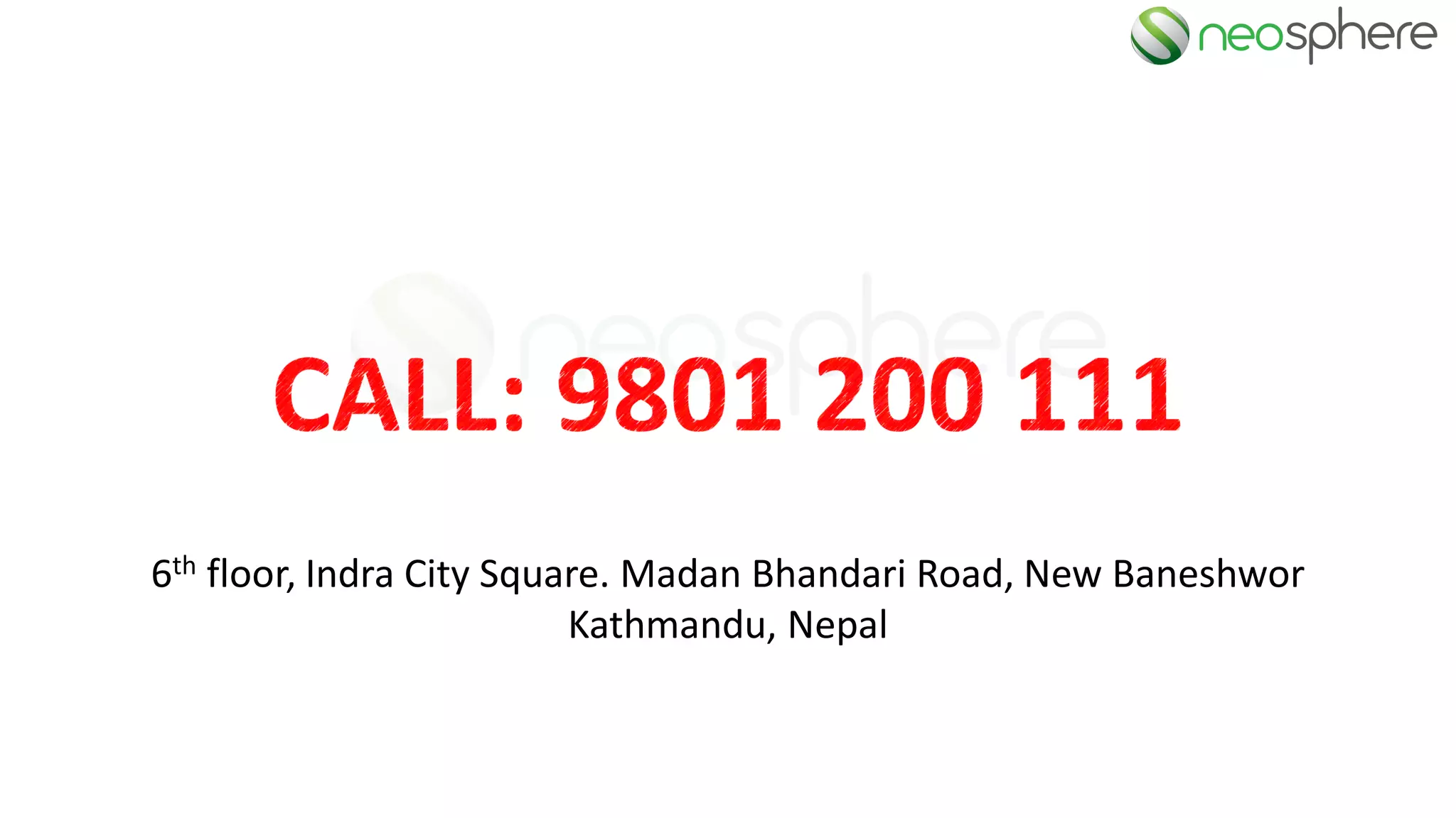 6th floor, Indra City Square. Madan Bhandari Road, New Baneshwor
Kathmandu, Nepal
 