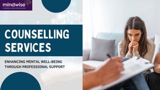 COUNSELLING
SERVICES
ENHANCING MENTAL WELL-BEING
THROUGH PROFESSIONAL SUPPORT
 