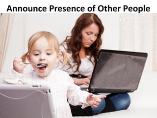 Announce Presence of Other People
 