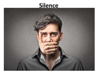 Silence
 