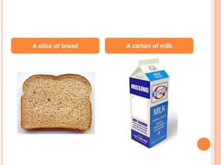 They are followedby a singular verb.