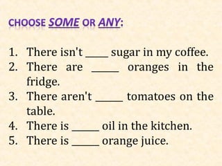 Countable and uncountable nouns - some and any