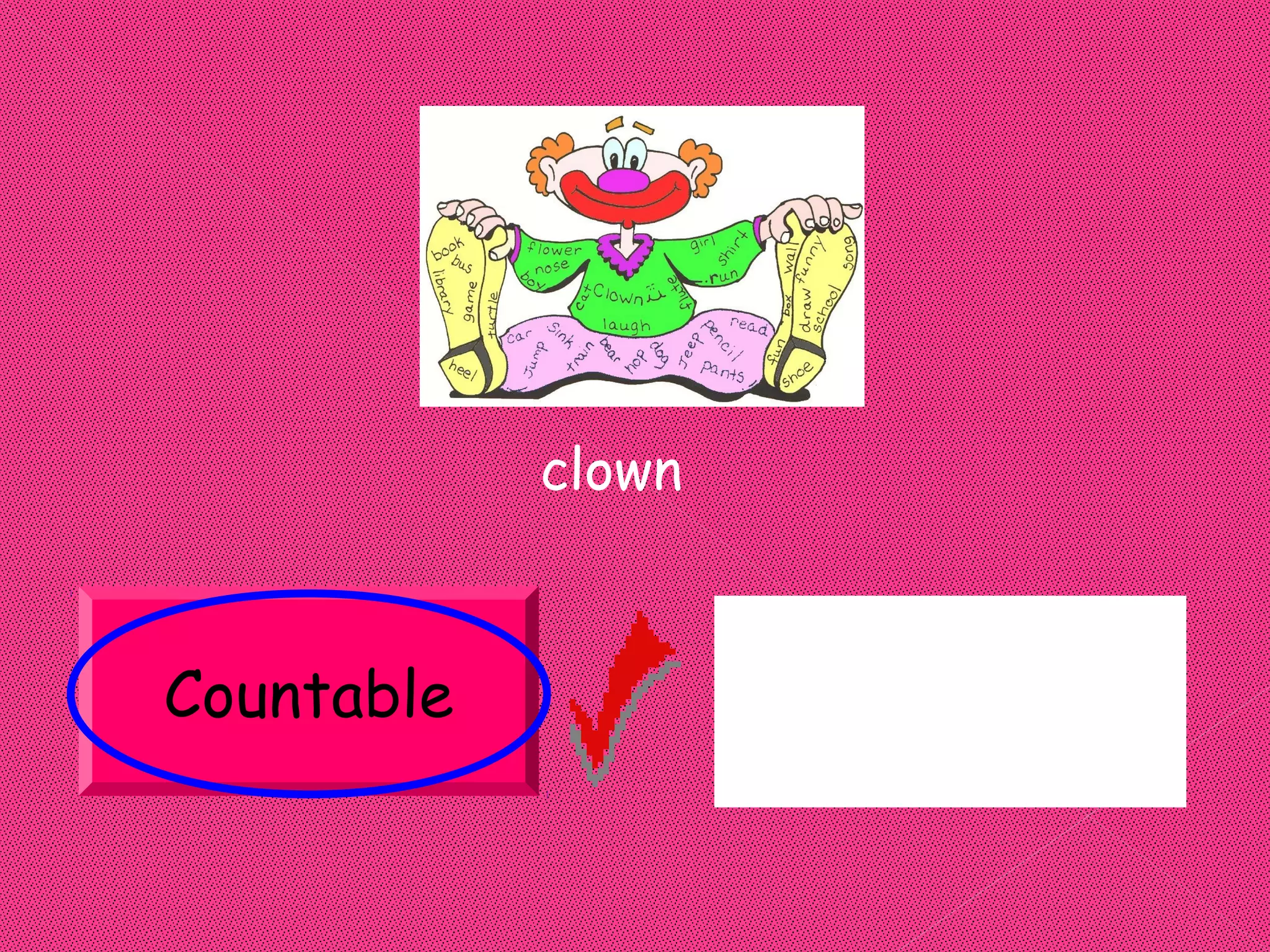 clown



Countable
 