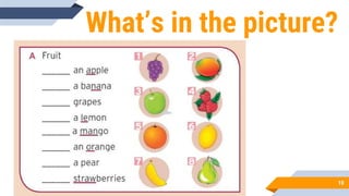What’s in the picture?
10
 