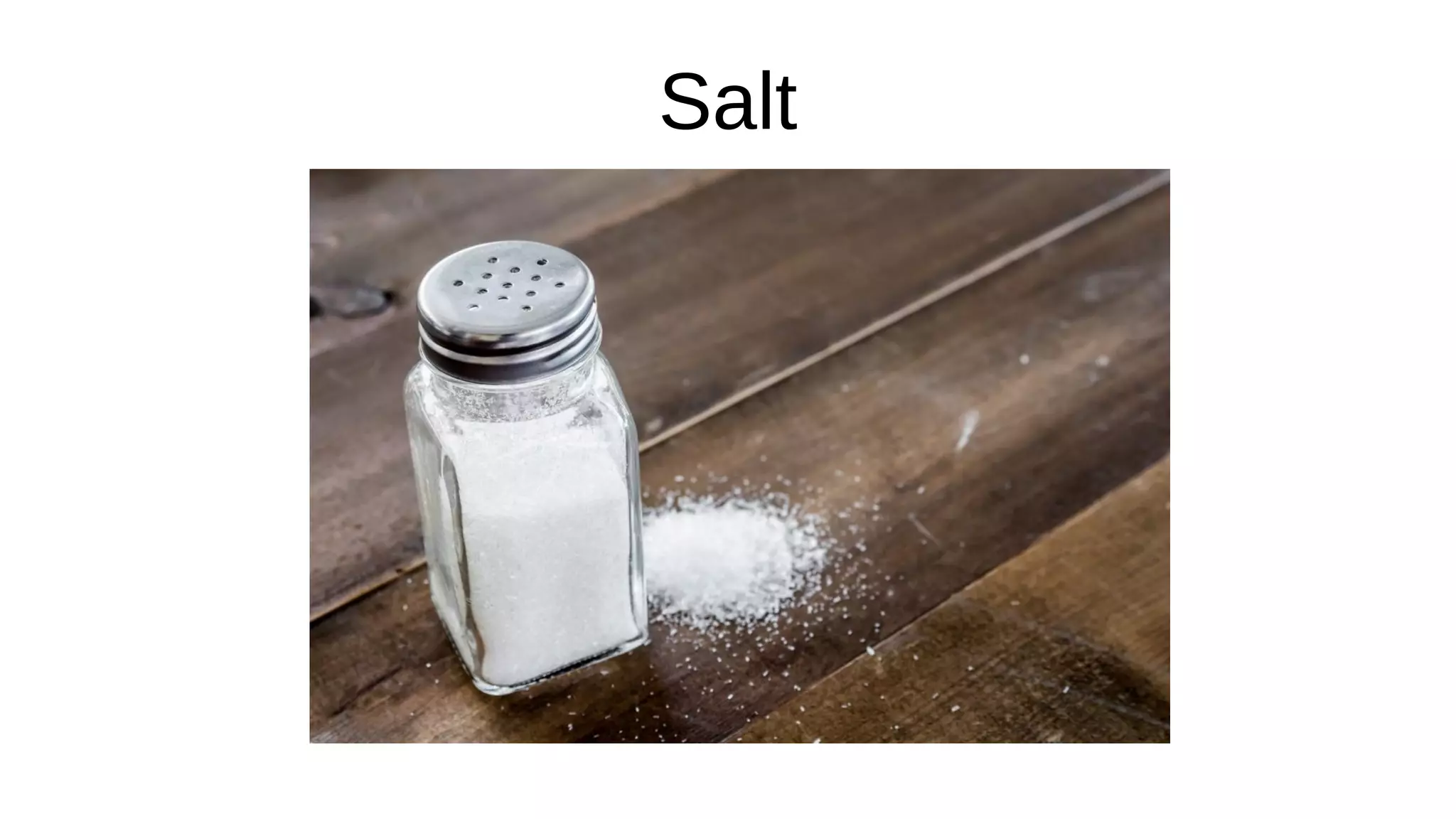Salt
 