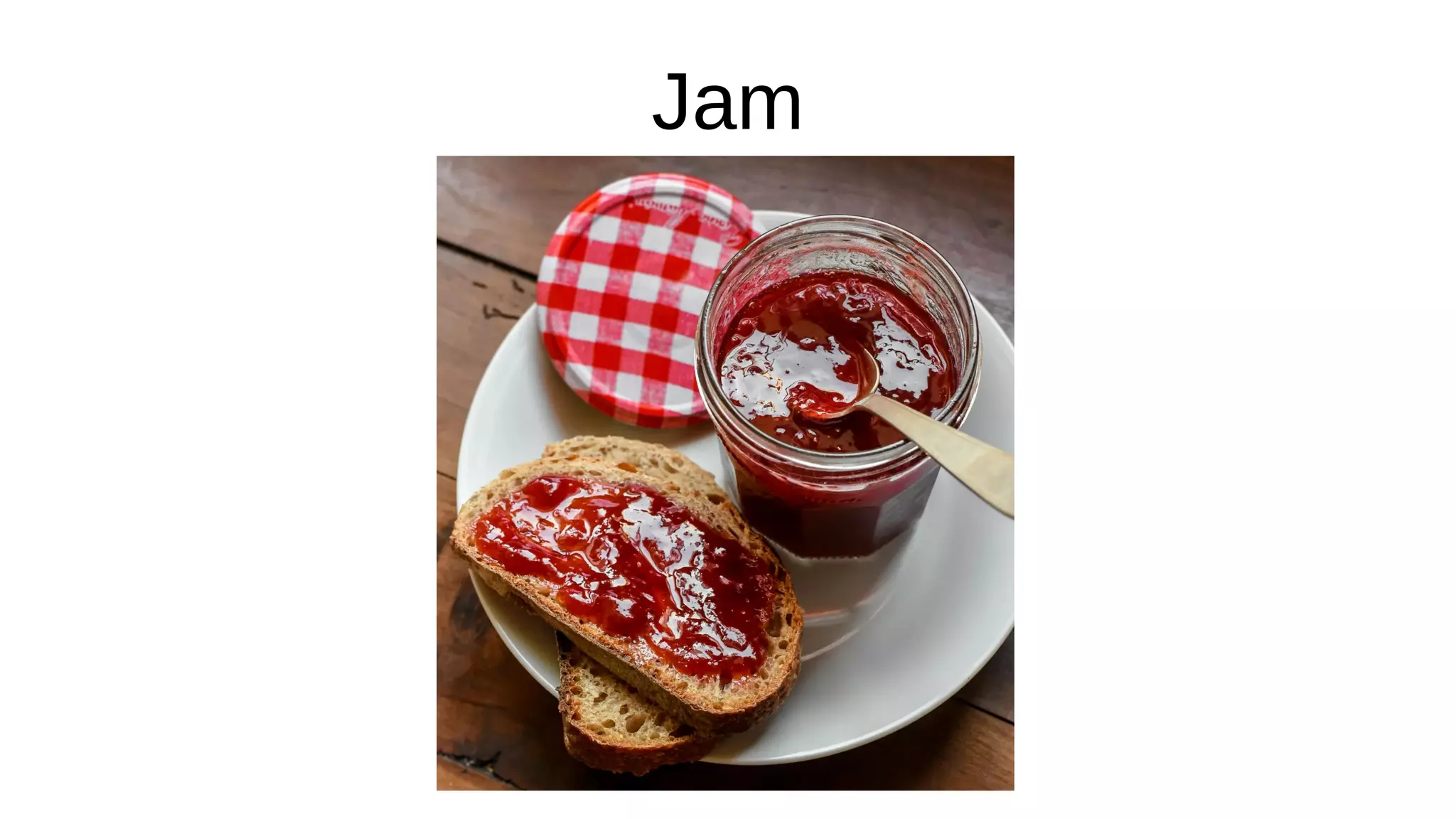 Jam
 
