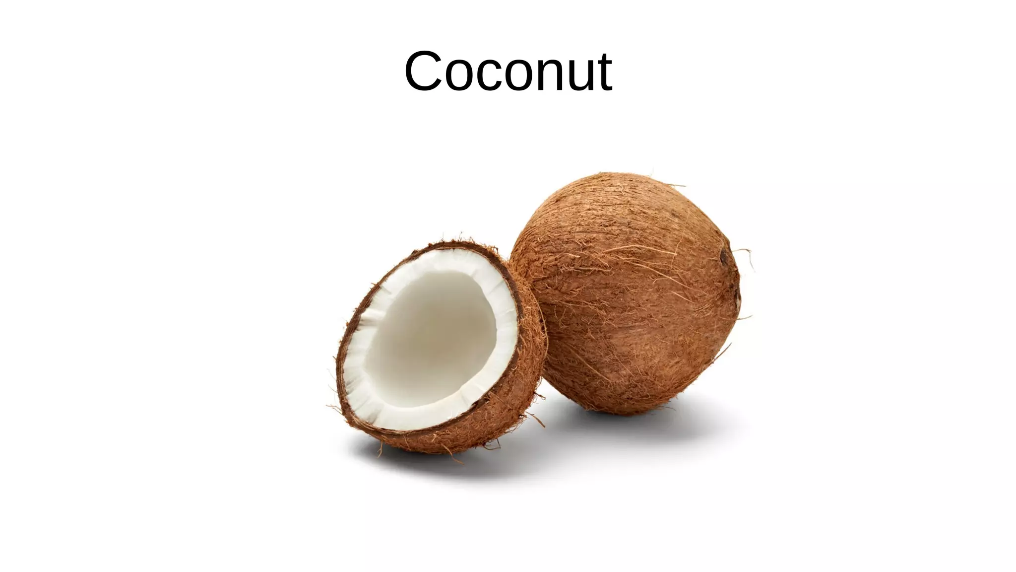 Coconut
 