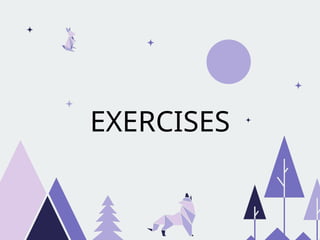 EXERCISES
 