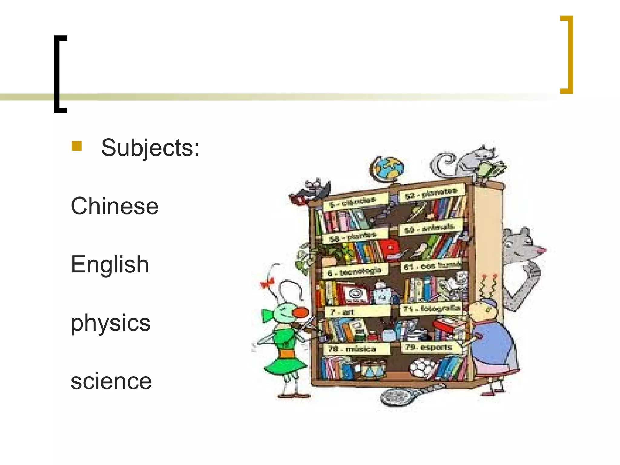 Subjects: Chinese English physics science 