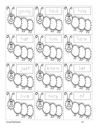 ©LoveTwoTeach 41
going has
had
her him how
just know let
live may of
 