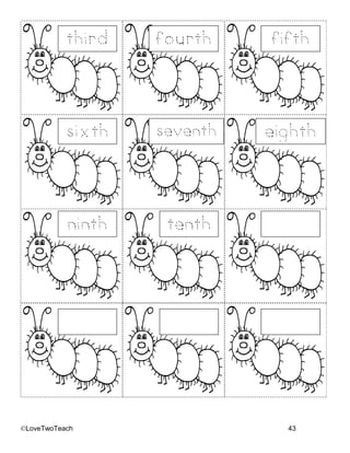 ©LoveTwoTeach 43
third fourth fifth
sixth seventh eighth
ninth tenth
 