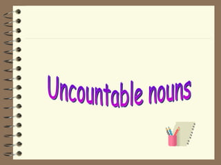 Uncountable nouns 