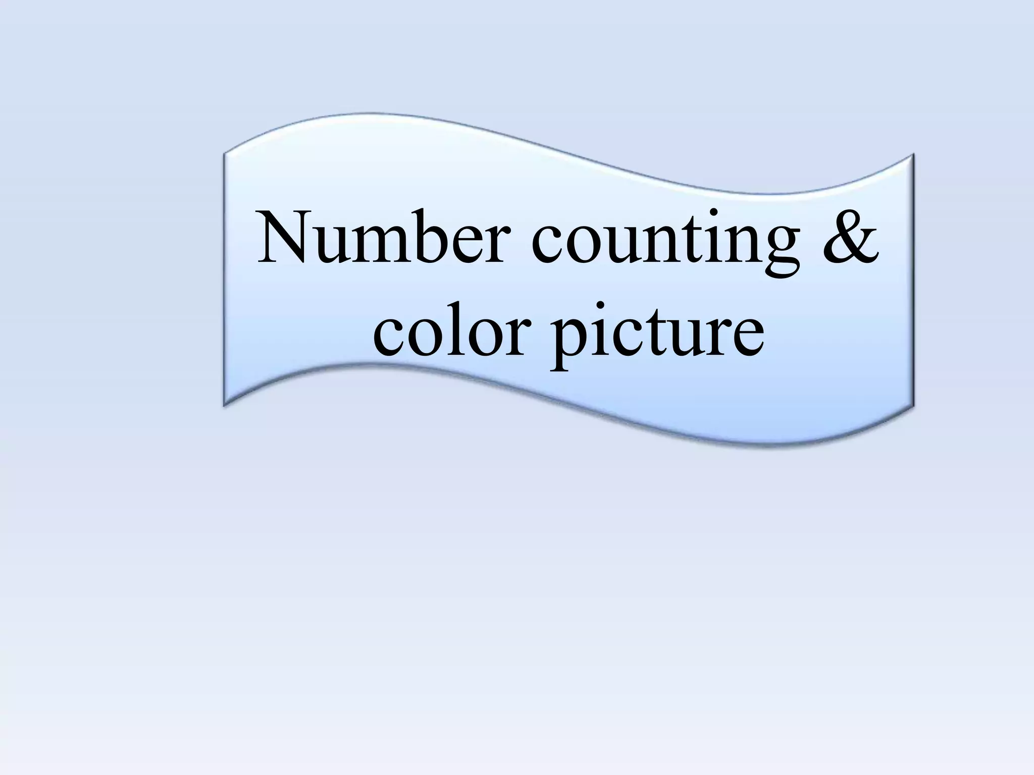 Number counting &
color picture
 