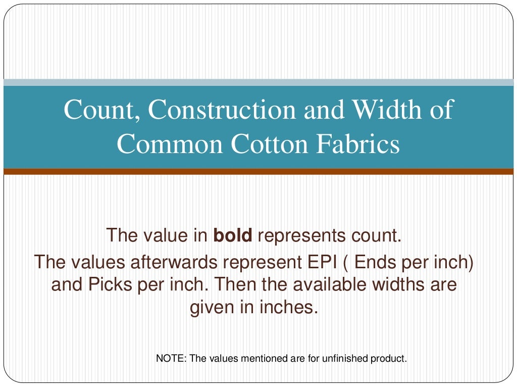 Count, construction and width of common cotton