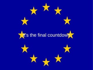 It's the final countdown 