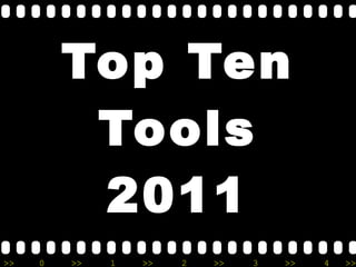 Top Ten Tools 2011 