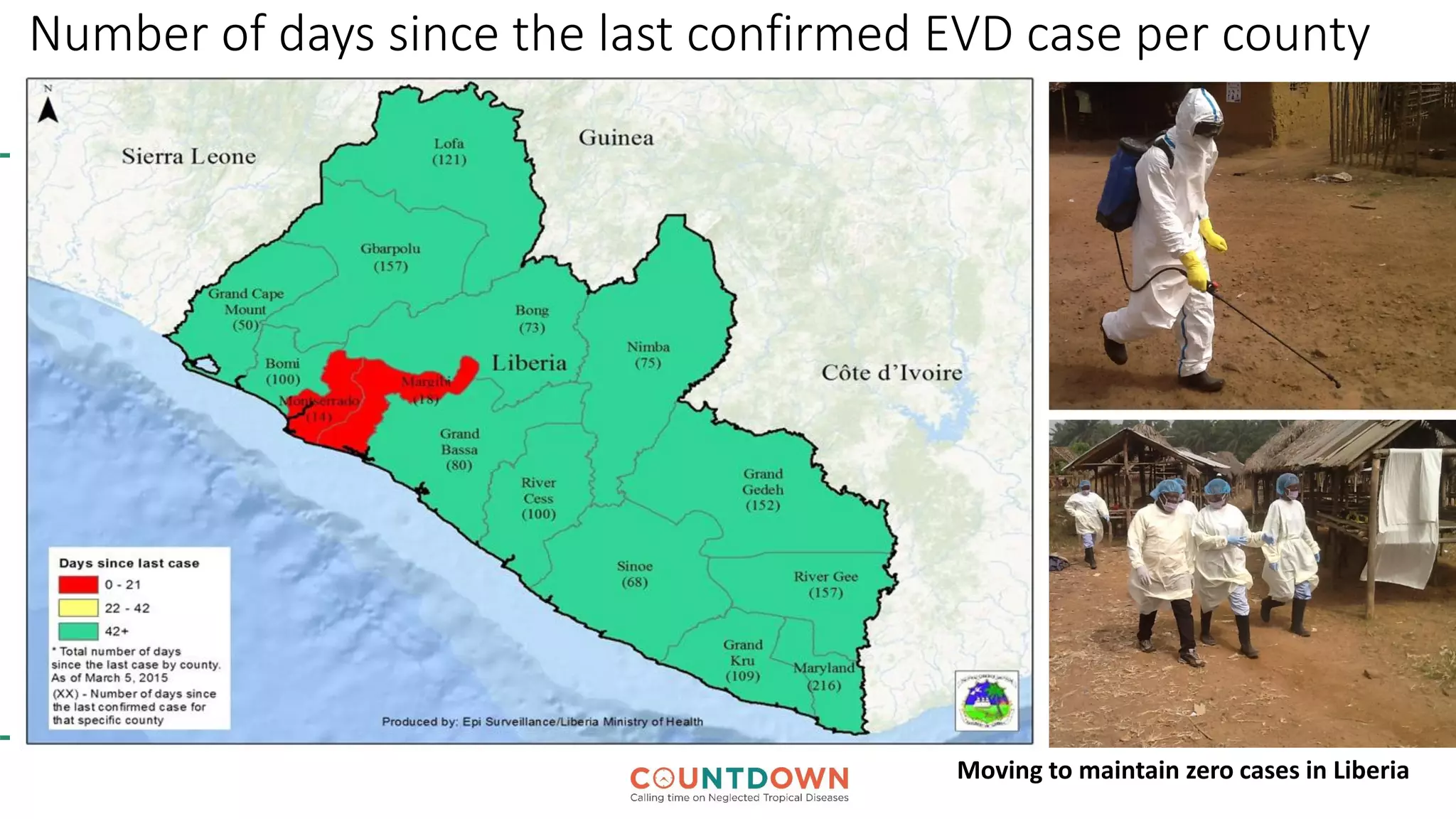 Number of days since the last confirmed EVD case per county
Moving to maintain zero cases in Liberia
 