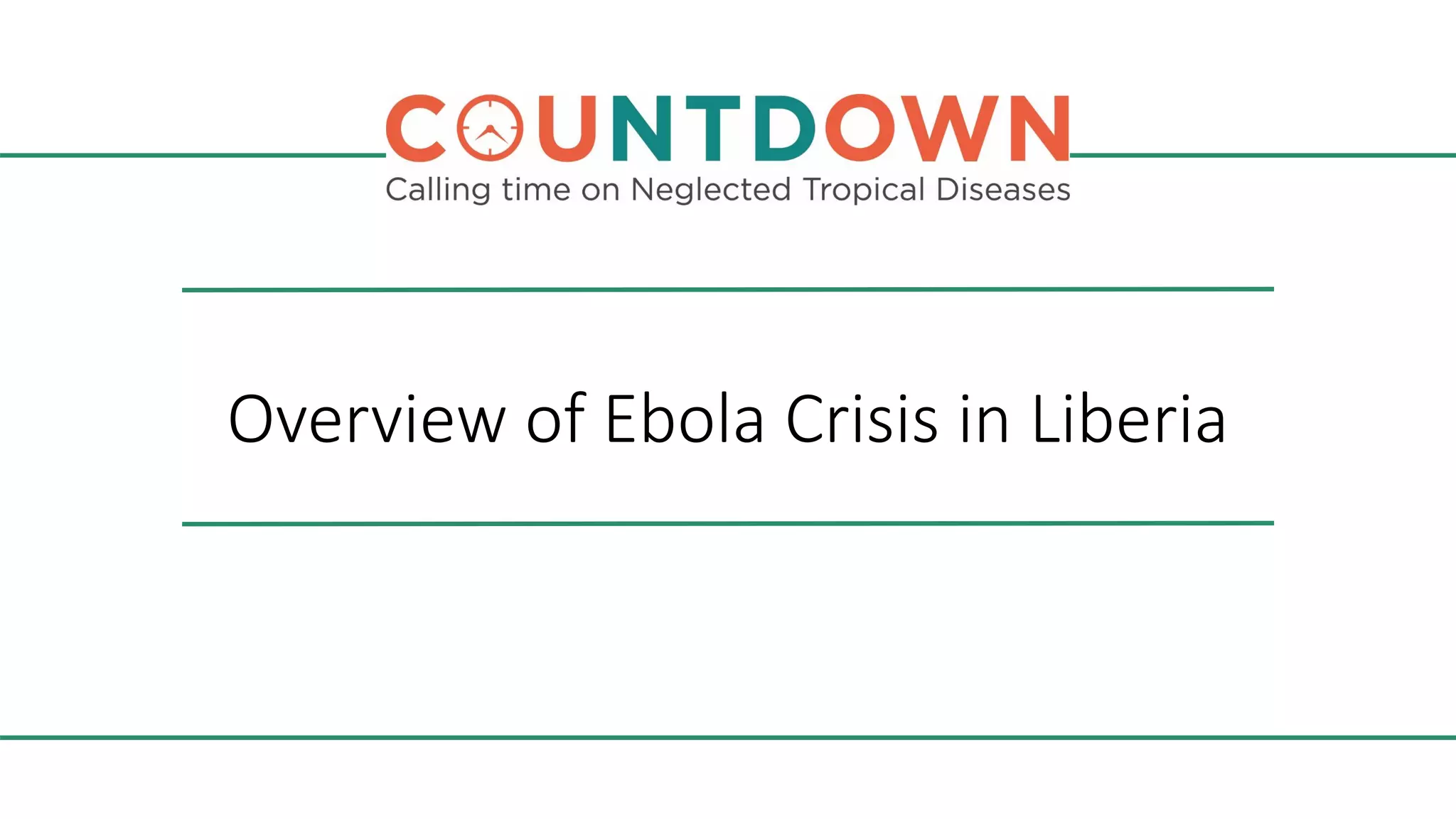 Overview of Ebola Crisis in Liberia
 