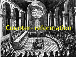 Counter- reformation 