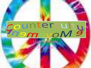 CountercultureMovement Leah Turbeville 8th period song 
