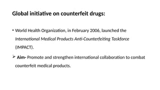 COUNTERFEIT Medicines and Falsely labeled drugs | PPTX