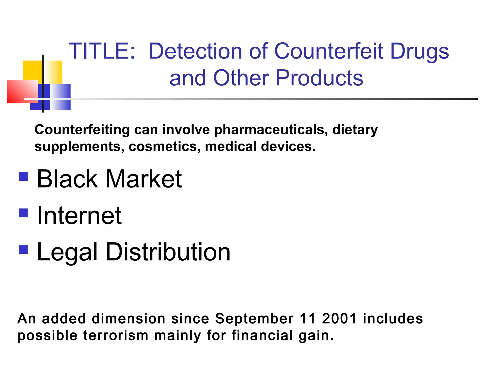 Detection of Counterfeit Drugs and Other Products | PPT