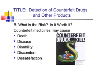 Counterfeit Risk Detection of Counterfeit Drugs and Other Products | PPT
