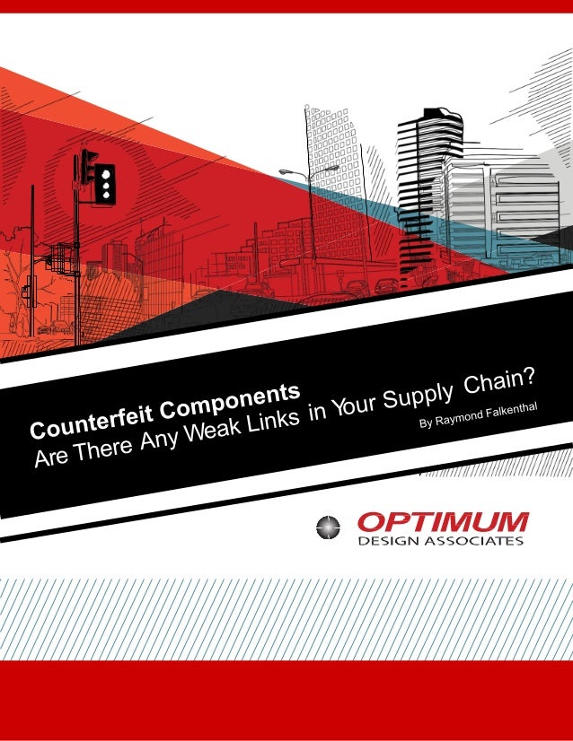 Counterfeit Components Understanding the Weak Links in Your Supply Chain