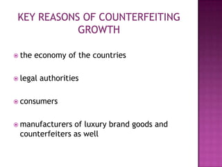  the

economy of the countries

 legal

authorities

 consumers
 manufacturers

of luxury brand goods and
counterfeiters as well

 