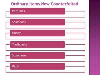 Perfumes
Shampoos
Honey

Toothpaste

Sunscreen
Baby

 