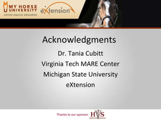 Acknowledgments Dr. Tania Cubitt Virginia Tech MARE Center Michigan State University eXtension 