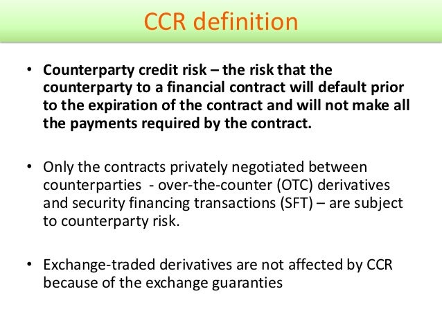 counterparty credit risk general review counterparty credit risk general review