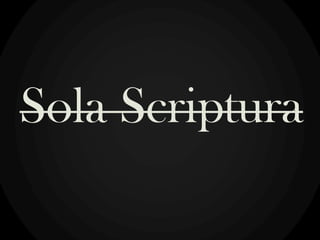 Sola Scriptura
 