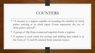 DEscription of counters in digital electronics | PPTX