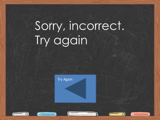 Sorry, incorrect.
Try again


    Try Again




           By Carissa Burkins
 