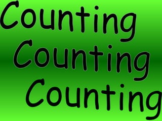 Counting Counting Counting 