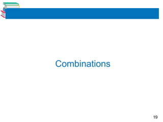 19
Combinations
 