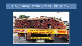 How Many Rebar Are In This Truck?
1
 