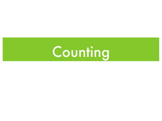 Counting
 