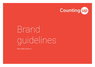 1
Brand
guidelines
Feb 2018 version 2
 