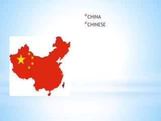 *CHINA
*CHINESE
 
