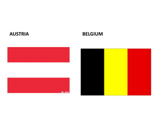 AUSTRIA BELGIUM
 