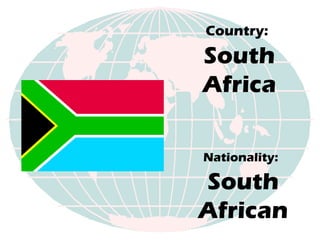 Country:   South Africa Nationality:   South African 