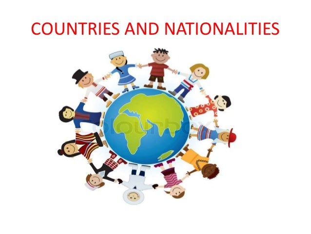 COUNTRIES AND NATIONALITIES
 
