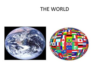 THE WORLD 