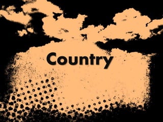 Country
 